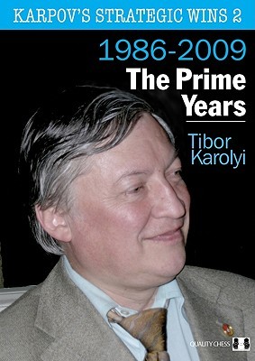 Karpov's Strategic Wins 2: The Prime Years: 1986-2010 (Paperback)