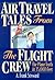 Air Travel Tales from the Flight Crew: The Plane Truth at 35,000 Feet