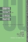 Cognitive Therapy in Clinical Practice