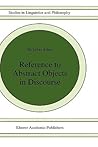 Reference to Abstract Objects in Discourse (Studies in Linguistics and Philosophy, 50)