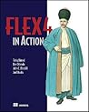 Flex 4 in Action: Revised Edition of Flex 3 in Action