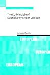 The EU Principle of Subsidiarity and Its Critique (Oxford Studies in European Law)