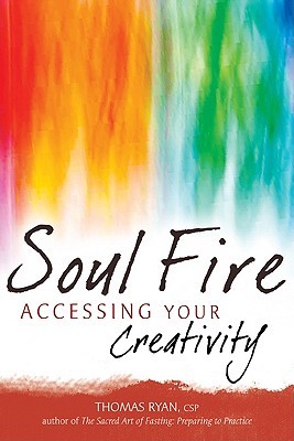 Soul Fire: Accessing Your Creativity (Paperback)