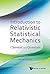 INTRODUCTION TO RELATIVISTIC STATISTICAL MECHANICS: CLASSICAL AND QUANTUM