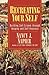 Recreating Your Self by Nancy J. Napier