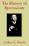 The History of Spiritualism by Arthur Conan Doyle