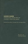 Hidden Hands: International Perspectives on Children's Work and Labour (The Future of Childhood Series)