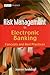 Risk Management in Electronic Banking: Concepts and Best Practices (Wiley Finance)