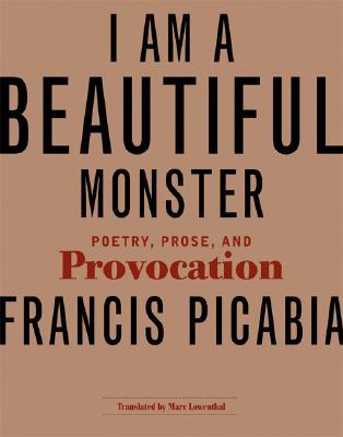 I Am a Beautiful Monster: Poetry, Prose, and Provocation (Hardcover)