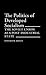 The Politics of Developed Socialism: The Soviet Union as a Post-Industrial State (Contributions in Political Science)