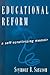 Educational Reform: A Self-Scrutinizing Memoir