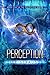 Perception (The Perception Trilogy #1)