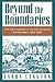Beyond the Boundaries: Life and Landscape at the Lake Superior Copper Mines, 1840-1875 (Michigan)