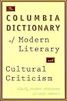 The Columbia Dictionary of Modern Literary and Cultural Criticism The Columbia Dictionary of Modern Literary and Cultural Criticism