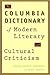 The Columbia Dictionary of Modern Literary and Cultural Criticism
