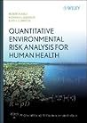 Quantitative Environmental Risk Analysis for Human Health