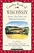 Country Roads of Wisconsin : Drives, Day Trips, and Weekend Excursions