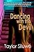 Dancing With The Devil