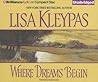 Where Dreams Begin by Lisa Kleypas