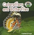 Caterpillars and Butterflies