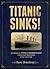 Titanic Sinks! by Barry Denenberg