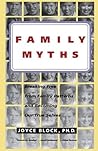 Family Myths: Breaking Free from Family Patterns and Becoming Our True Selves