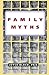 Family Myths: Breaking Free from Family Patterns and Becoming Our True Selves