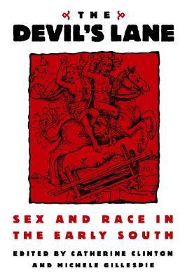 The Devil's Lane: Sex and Race in the Early South (Paperback)