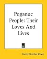 Poganuc People: Their Loves And Lives Poganuc People: Their Loves And Lives