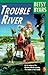 Trouble River