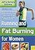 Running and Fatburning for Women by Jeff Galloway Running and Fatburning for Women by Jeff Galloway