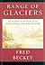 A Range of Glaciers: The Exploration and Survey of the Northern Cascade Range