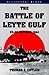 Battle of Leyte Gulf by Thomas J. Cutler Battle of Leyte Gulf by Thomas J. Cutler