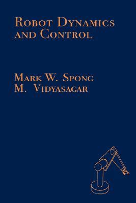 Robot Dynamics and Control (Paperback)