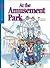 At the Amusement Park (Ever...