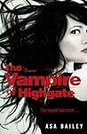 The Vampire of Highgate by Asa Bailey