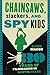 Chainsaws, Slackers, and Spy Kids by Alison Macor