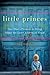 Little Princes: One Man's Promise to Bring Home the Lost Children of Nepal