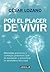 Por el placer de vivir