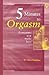 5 Minutes to Orgasm Everytime You Make Love: Female Orgasm Made Simple