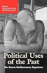 Political Uses of the Past Political Uses of the Past