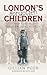 London's Forgotten Children
