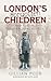London's Forgotten Children