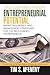 Unlocking Your Entrepreneurial Potential: Marketing, Money, and Management Strategies For The Self-Funded Entrepreneur