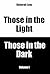 Those in the Light, Those in the Dark, Volume I by Deborah Lenz