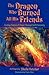 The Dragon Who Burned All His Friends
