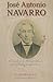 José Antonio Navarro: In Search of the American Dream in Nineteenth-Century Texas (Volume 2) (Watson Caufield and Mary Maxwell Arnold Republic of Texas Series)