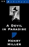 A Devil in Paradise by Henry Miller