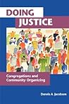 Doing Justice by Dennis A. Jacobsen