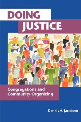 Doing Justice: Congregations and Community Organizing (Paperback)